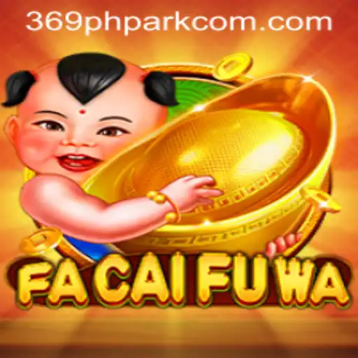 FaCaiFuWa: Experience the Thrill of 369phpark Gaming