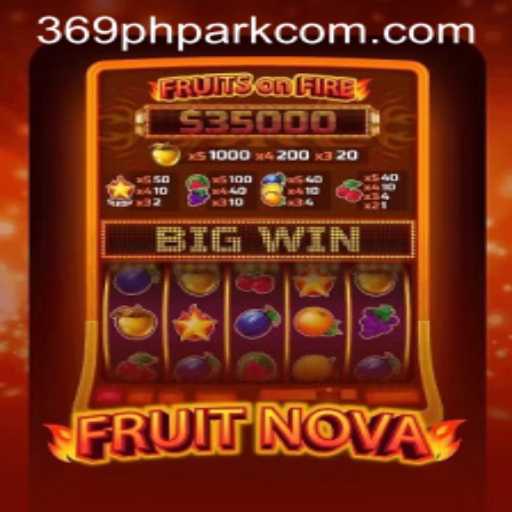 Exploring the Vibrant World of FruitNova: An Engaging Adventure with 369phpark