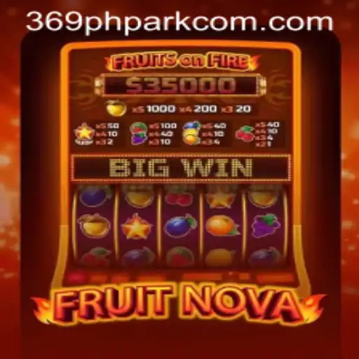 Exploring the Vibrant World of FruitNova: An Engaging Adventure with 369phpark