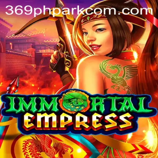 The Enchanting World of ImmortalEmpress: Unveiling Its Mysteries Through 369phpark